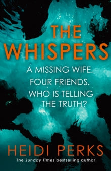 The Whispers: The new impossible-to-put-down thriller from the bestselling author - Heidi Perks (Hardback) 15-04-2021 