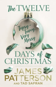 The Twelve Topsy-Turvy, Very Messy Days of Christmas - James Patterson (Hardback) 29-09-2022 