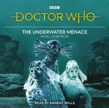Doctor Who: The Underwater Menace - Nigel Robinson; Anneke Wills (CD-Audio) 09-12-2021 