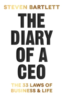 The Diary of a CEO: The 33 Laws of Business and Life - Steven Bartlett (Hardback) 14-09-2023 