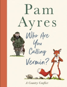 Who Are You Calling Vermin? - Pam Ayres (Hardback) 08-09-2022 