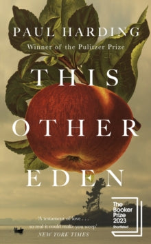 This Other Eden: Shortlisted for The Booker Prize 2023 - Paul Harding (Hardback) 09-02-2023 