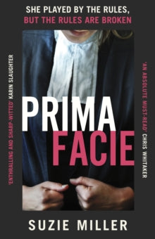 Prima Facie: Based on the award-winning play starring Jodie Comer - Suzie Miller (Hardback) 14-03-2024 