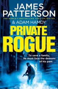 Private  Private Rogue: (Private 16) - James Patterson; Adam Hamdy (Paperback) 31-03-2022 