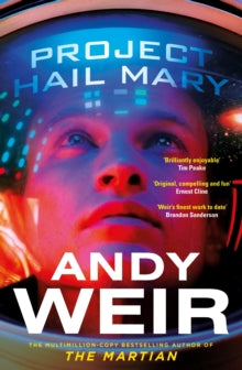 Project Hail Mary: From the bestselling author of The Martian - Andy Weir (Paperback) 06-10-2022 