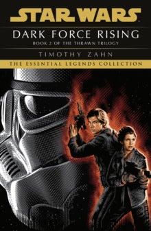 Star Wars: The Thrawn Trilogy  Dark Force Rising: Book 2 (Star Wars Thrawn trilogy) - Timothy Zahn (Paperback) 30-09-2021 