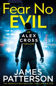 Alex Cross  Fear No Evil: (Alex Cross 29) - James Patterson (Paperback) 21-07-2022 