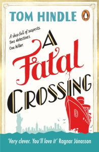 A Fatal Crossing: Agatha Christie meets Titanic in this unputdownable mystery - Tom Hindle (Paperback) 28-07-2022 