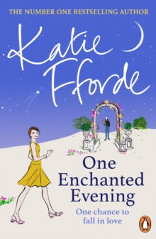One Enchanted Evening: From the #1 bestselling author of uplifting feel-good fiction - Katie Fforde (Paperback) 09-11-2023 