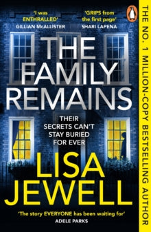 The Family Upstairs  The Family Remains: the gripping Sunday Times No. 1 bestseller - Lisa Jewell (Paperback) 27-04-2023 