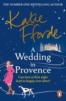 A Wedding in Provence: From the #1 bestselling author of uplifting feel-good fiction - Katie Fforde (Paperback) 10-11-2022 