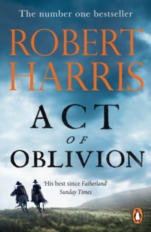 Act of Oblivion: The Thrilling new novel from the no. 1 bestseller Robert Harris - Robert Harris (Paperback) 08-06-2023 