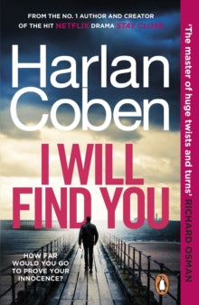 I Will Find You: From the #1 bestselling creator of the hit Netflix series Fool Me Once - Harlan Coben (Paperback) 07-12-2023 