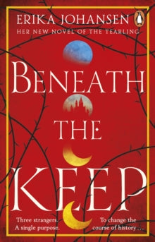 Beneath the Keep: A Novel of the Tearling - Erika Johansen (Paperback) 10-02-2022 