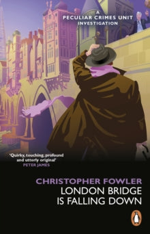 Bryant & May - London Bridge is Falling Down - Christopher Fowler (Paperback) 24-03-2022 