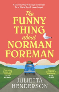 The Funny Thing about Norman Foreman: The most uplifting Richard & Judy book club pick of 2022 - Julietta Henderson (Paperback) 17-02-2022 