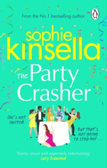 The Party Crasher: The escapist and romantic top 10 Sunday Times bestseller - Sophie Kinsella (Paperback) 23-06-2022 