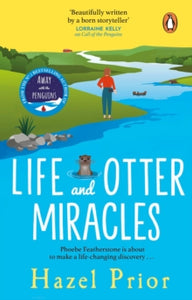Life and Otter Miracles: The perfect feel-good book from the #1 bestselling author of Away with the Penguins - Hazel Prior (Paperback) 14-09-2023 