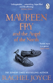 Harold Fry  Maureen Fry and the Angel of the North: From the bestselling author of The Unlikely Pilgrimage of Harold Fry - Rachel Joyce (Paperback) 08-06-2023 