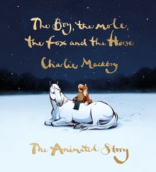 The Boy, the Mole, the Fox and the Horse: The Animated Story - Charlie Mackesy (Hardback) 22-11-2022 