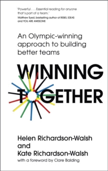 Winning Together: An Olympic-Winning Approach to Building Better Teams - Kate Richardson-Walsh; Helen Richardson-Walsh (Hardback) 28-10-2021 