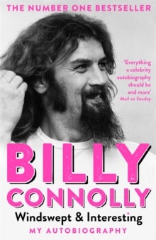 Windswept & Interesting: My Autobiography - Billy Connolly (Paperback) 21-07-2022 