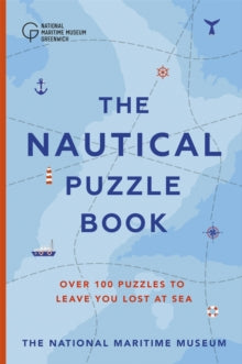 The Nautical Puzzle Book - The National Maritime Museum; Dr Gareth Moore (Hardback) 29-10-2020 
