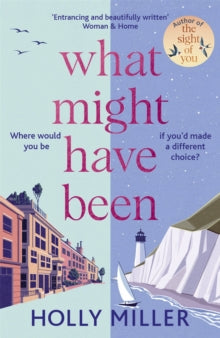 What Might Have Been: the stunning new novel from the bestselling author of The Sight of You - Holly Miller (Hardback) 03-03-2022 