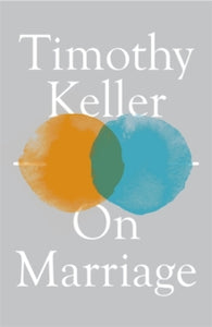 On Marriage - Timothy Keller (Hardback) 05-03-2020 
