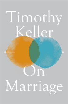On Marriage - Timothy Keller (Hardback) 05-03-2020 