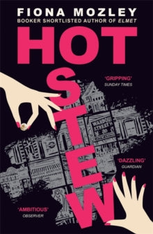 Hot Stew: the new novel from the Booker-shortlisted author of Elmet - Fiona Mozley (Paperback) 16-09-2021 