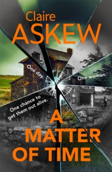 DI Birch  A Matter of Time: From the Shortlisted CWA Gold Dagger Author - Claire Askew (Paperback) 10-03-2022 