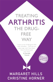 Treating Arthritis: The Drug Free Way - Christine Horner (Paperback) 25-07-2019 