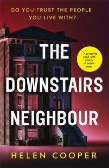 The Downstairs Neighbour: A twisty, unexpected and addictive suspense - you won't want to put it down! - Helen Cooper (Paperback) 30-12-2021 
