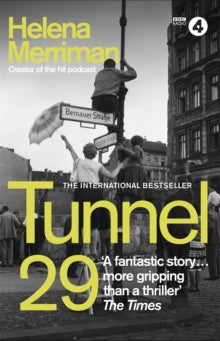 Tunnel 29: Love, Espionage and Betrayal: the True Story of an Extraordinary Escape Beneath the Berlin Wall - Helena Merriman (Paperback) 31-05-2022 
