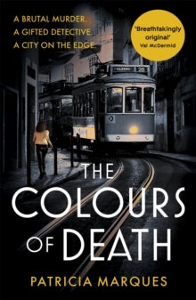 Inspector Reis  The Colours of Death: A gripping crime novel set in the heart of Lisbon - Patricia Marques (Paperback) 14-10-2021 