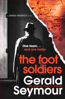 Jonas Merrick series  The Foot Soldiers - Gerald Seymour (Hardback) 31-03-2022 