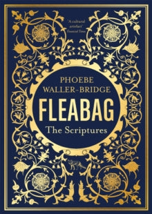 Fleabag: The Scriptures: The Sunday Times Bestseller - Phoebe Waller-Bridge (Paperback) 13-05-2021 