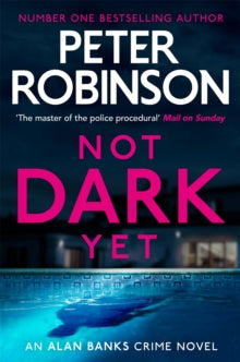 Not Dark Yet: DCI Banks 27 - Peter Robinson (Paperback) 31-03-2022 