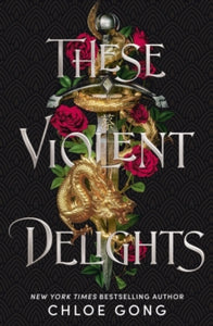 These Violent Delights  These Violent Delights - Chloe Gong (Paperback) 11-11-2021 