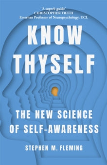 Know Thyself: The New Science of Self-Awareness - Stephen M Fleming (Paperback) 03-03-2022 
