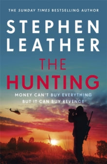The Hunting: An explosive thriller from the bestselling author of the Dan 'Spider' Shepherd series - Stephen Leather (Paperback) 14-10-2021 