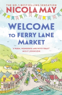 Ferry Lane Market  Welcome to Ferry Lane Market: Book 1 in a brand new series by the author of bestselling phenomenon THE CORNER SHOP IN COCKLEBERRY BAY - Nicola May (Paperback) 22-07-2021 