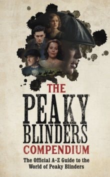 The Peaky Blinders Compendium: The best gift for fans of the hit BBC series - Peaky Blinders (Paperback) 19-05-2022 