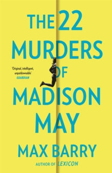 The 22 Murders Of Madison May: A gripping speculative psychological suspense - Max Barry (Paperback) 07-04-2022 