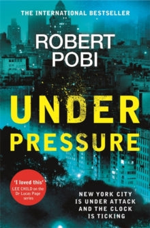 Under Pressure - Robert Pobi (Paperback) 05-08-2021 