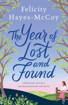 The Year of Lost and Found - Felicity Hayes-McCoy (Paperback) 02-06-2022 