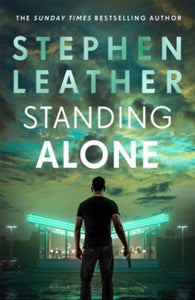 Matt Standing Thrillers  Standing Alone: A Matt Standing thriller from the bestselling author of the Spider Shepherd series - Stephen Leather (Hardback) 06-01-2022 