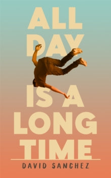 All Day Is A Long Time - David Sanchez (Hardback) 20-01-2022 