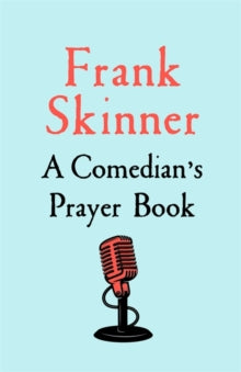A Comedian's Prayer Book - Frank Skinner (Hardback) 01-04-2021 